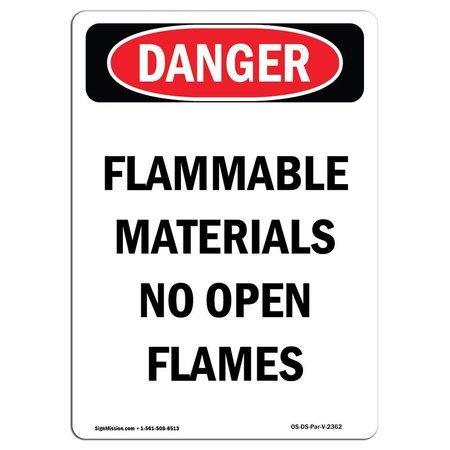 SIGNMISSION OSHA Danger Sign, 10" Height, Aluminum, Flammable Materials No Open Flames, Portrait OS-DS-A-710-V-2362